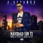 J Alvarez - Navidad Sin Ti MP3