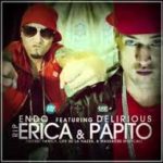 Endo Ft Delirious - Rip Erica y Papito MP3