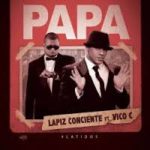 Lapiz Conciente Ft. Vico C - Papa MP3