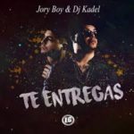 Jory Boy Ft. Dj Kadel - Te Entregas MP3