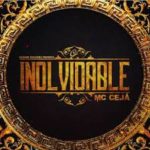 MC Ceja - Inolvidable MP3