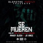 Randy Glock Ft. JO Baez - Se Mueren MP3
