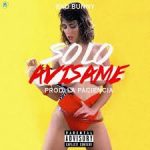 Bad Bunny - Solo Avísame MP3